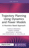 Trajectory Planning Using Dynamics and Power Models - Camilo Ordonez ; Mario Harper ; Jonathan T. Boylan ; Jr. Collins - 9781041034407