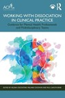 Working with Dissociation in Clinical Practice - Helena Crockford ; Melanie Goodwin ; Paul Langthorne - 9781041038443