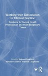 Working with Dissociation in Clinical Practice - Helena Crockford ; Melanie Goodwin ; Paul Langthorne - 9781041038450
