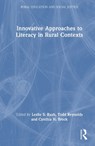 Innovative Approaches to Literacy in Rural Contexts - Leslie S. Rush ; Todd Reynolds ; Cynthia Brock - 9781041040187