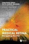 Practical Medical Retina - Christiana (Central Middlesex Hospital Dinah ; Gwyn Samuel (Singleton Hospital Williams - 9781041044208