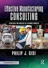 Effective Manufacturing Consulting - Philip J. Gisi - 9781041045328