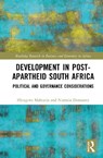Development in Post-Apartheid South Africa - Hlengiwe Mabizela ; Nirmala Dorasamy - 9781041047452