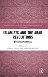 Islamists and the Arab Revolutions - Khaled Hroub ; Abdullah Baabood - 9781041051183