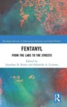 Fentanyl - Jonathan D. (New Jersey City University Rosen ; Sebastian A. (O.P Jindal Global University Cutrona - 9781041052319