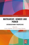 Matriarchy, Gender and Power - Coralie (Universite Paris Dauphine-PSL Raffenne ; Cecile (Universite Versailles-Saint Quentin Coquet-Mokoko - 9781041060390