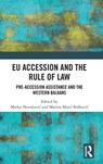 EU Accession and the Rule of Law - Marko Novakovic ; Marina Matic Boskovic - 9781041074229