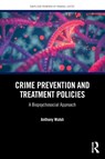 Crime Prevention and Treatment Policies - Anthony Walsh - 9781041078012