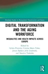 Digital Transformation and the Aging Workforce - Sylwia Przytula ; Cristina Maria Tofan ; Jeroen Spijker - 9781041079606