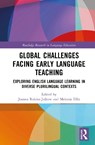 Global Challenges Facing Early Language Teaching - Joanna (University of the National Education Commission Rokita-Jaskow ; Melanie (Silesian University of Technology Ellis - 9781041080176