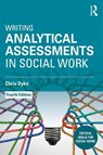 Writing Analytical Assessments in Social Work - Chris Dyke - 9781041080787