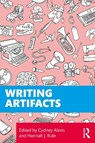 Writing Artifacts - Cydney Alexis ; Hannah J. Rule - 9781041084860