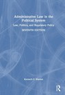 Administrative Law in the Political System - Kenneth F. (St. Louis University Warren - 9781041085386