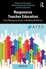 Responsive Teacher Education - Erika (Eotvos Lorand University Kopp ; Marta (University of Bialystok Kowalczuk-Waledziak ; Anja (Vrije Universiteit Amsterdam Swennen - 9781041109532