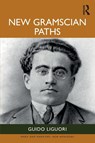New Gramscian Paths - Guido Liguori - 9781041109990