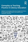 Gameplay as Teaching Practice in Literacy Education - Vaughn W. M. (Michigan State Univ. Watson ; Jin Kyeong Jung ; Jungmin Kwon - 9781041116806
