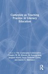 Gameplay as Teaching Practice in Literacy Education - Vaughn W. M. (Michigan State Univ. Watson ; Jin Kyeong Jung ; Jungmin Kwon - 9781041116813