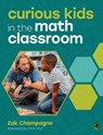 Curious Kids in the Math Classroom - Zak Champagne - 9781041118985