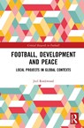 Football, Development and Peace - Joel (University College Dublin Rookwood - 9781041121985