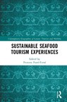 Sustainable Seafood Tourism Experiences - Francesc (World Food Travel Association Fuste-Forne - 9781041125167