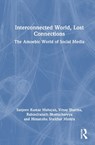 Interconnected World, Lost Connections - Sanjeev Kumar Mahajan ; Vinay Sharma ; Rabindranath Bhattacharyya ; Himanshu Shekhar Mishra - 9781041125204