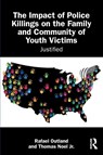 The Impact of Police Killings on the Family and Community of Youth Victims - Rafael Outland ; Thomas Noel Jr. - 9781041126577