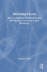 Motivating Faculty - Martin E. (George Mason University Ford - 9781041130123