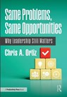 Same Problems, Same Opportunities - Chris A. Ortiz - 9781041139409