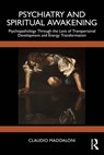Psychiatry and Spiritual Awakening - Claudio (Independent Scholar Maddaloni - 9781041148531