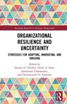 Organizational Resilience and Uncertainty - Samson O. Oladejo ; David A. Boye ; Jayakumar Chinnasamy - 9781041148579