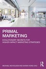 Primal Marketing - Michael Nicholson ; Sarah Hong Xiao - 9781041149057