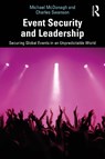 Event Security and Leadership - Michael McDonagh ; Charles Swanson - 9781041149392