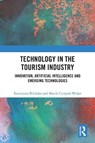 Technology in the Tourism Industry - Katarzyna Bilinska ; Marek Cierpial-Wolan - 9781041151401