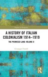 A History of Italian Colonialism 1914-1919 - Giuseppe Finaldi - 9781041152477