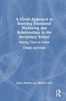 A Circle Approach to Boosting Emotional Wellbeing and Relationships in the Secondary School - Jenny Mosley ; Marilyn Tew - 9781041154754