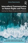 Intercultural Communication on Human Rights and Peace - Amos (University of Washington Nascimento - 9781041159728