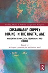 Sustainable Supply Chains in the Digital Age - Kateryna Lysenko-Ryba ; Sabina Kauf - 9781041165293