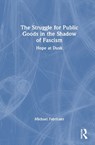 The Struggle for Public Goods in the Shadow of Fascism - Michael (CUNY Hunter College Fabricant - 9781041168263