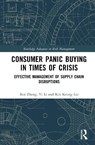 Consumer Panic Buying in Times of Crisis - Rui Zheng ; Yi Li ; Kin Keung (Shaanxi Normal University Lai - 9781041168812