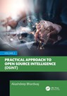 Practical Approach to Open Source Intelligence (OSINT) - Akashdeep (University of Petroleum and Energy Studies) Bhardwaj - 9781041171669