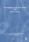 The Business of the FIFA World Cup - Simon (Emlyon Business School Chadwick ; Paul (Manchester Metropolitan University Widdop ; Christos (Hamad Bin Khalifa University Anagnostopoulos - 9781041172451