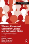 Women, Peace and Security in Canada and the United States - Katrina Leclerc ; Nisha Singh ; Shirley Graham - 9781041173182