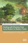 Dealing with Disasters from Early Modern to Modern Times - Hanneke van Asperen ; Lotte Jensen - 9781041177951