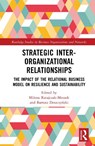 Strategic Inter-Organizational Relationships - Milena Ratajczak-Mrozek ; Bartosz Deszczynski - 9781041194286