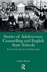 Stories of Adolescence, Counselling and English State Schools From To Sir, with Love to Waterloo Road - Angela Keane - 9781041201151