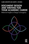 Document Design and Writing for Your Academic Career - Claire Lutkewitte ; Juliette C. Kitchens - 9781041206163