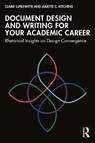 Document Design and Writing for Your Academic Career - Claire Lutkewitte ; Juliette C. Kitchens - 9781041206163