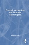 Forensic Accounting and Financial Shenanigans - Sandeep (Management Development Institute Goel - 9781041212270