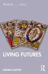 Living Futures - Deborah Lupton - 9781041213086