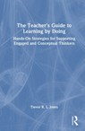 The Teacher's Guide to Learning by Doing - Trevor R. L. Jones - 9781041215165